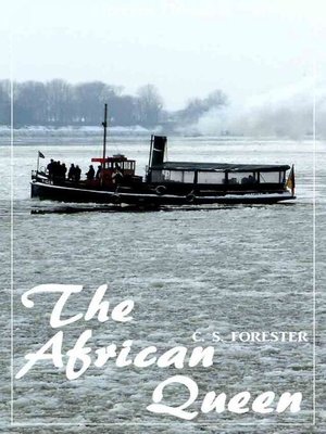 cover image of The African Queen (C.S. Forester) (Literary Thoughts Edition)